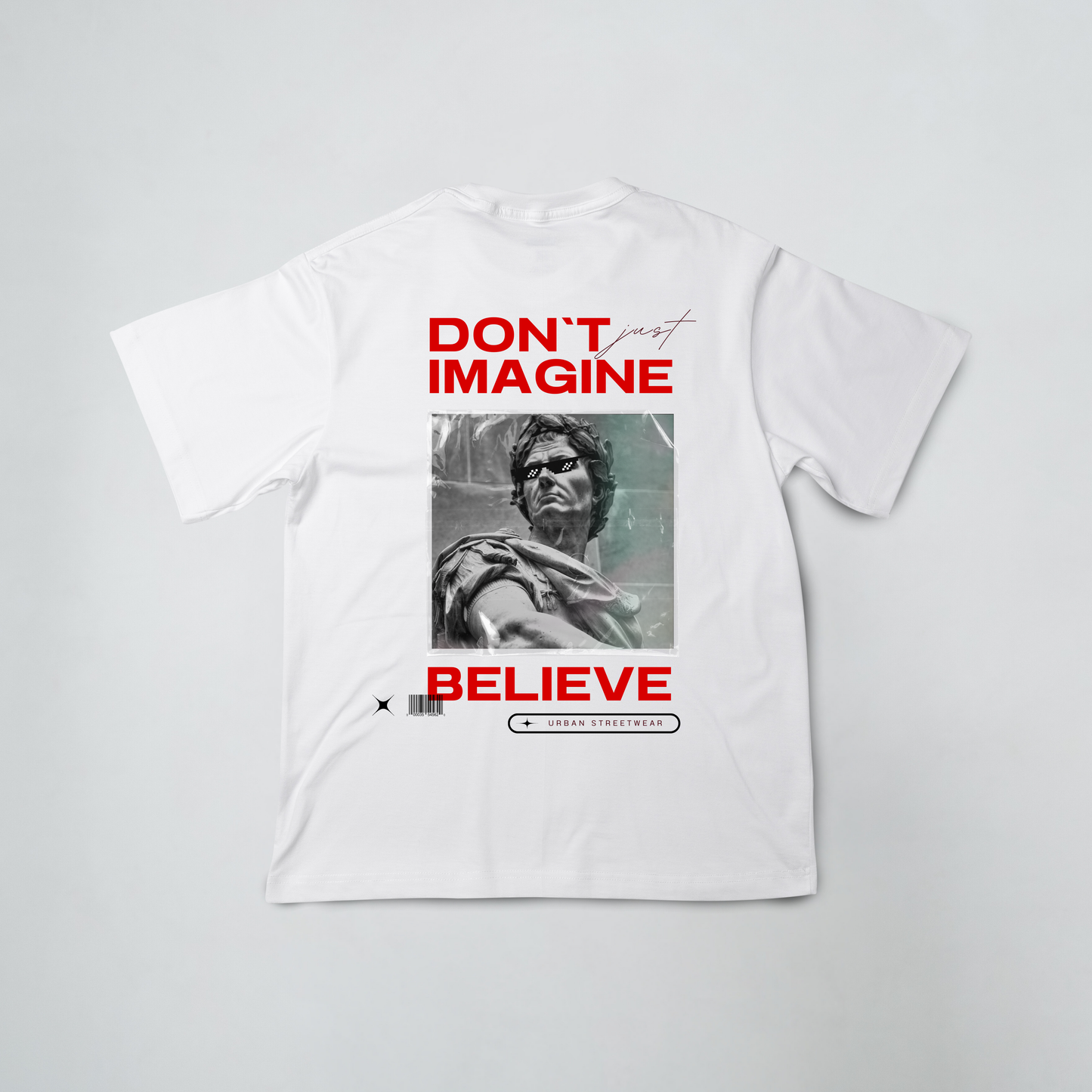 Don't just imagine Believe Oversized White T-Shirt