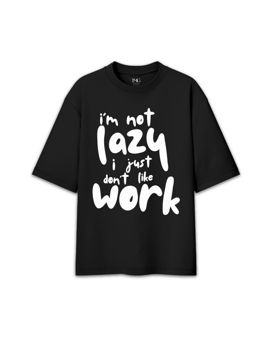 I'm not lazy OverSized Puff T-Shirt
