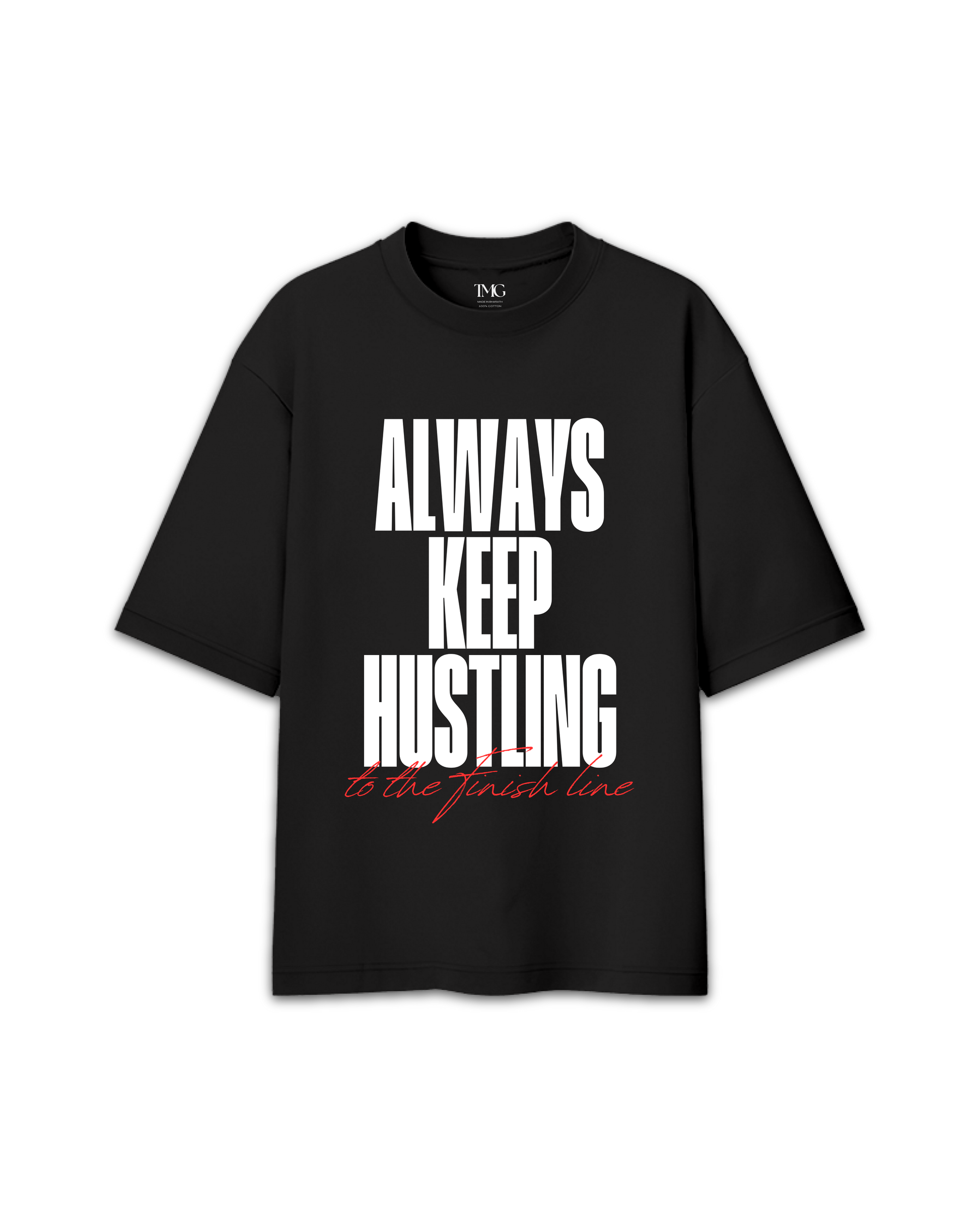 Always Keep Hustling Oversized T-Shirt
