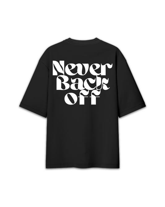 Never Back Off Oversized