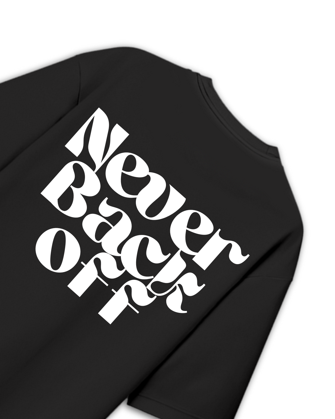Never Back Off Oversized
